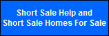 Short Sale Specialist and Experts - Short Sale Help and Short Sale Homes For Sale